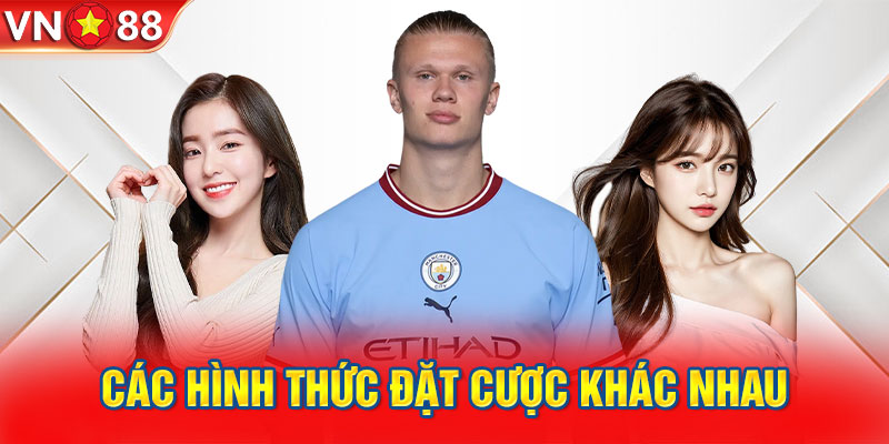 Kèo tỷ số - Các hình thức đặt cược khác nhau