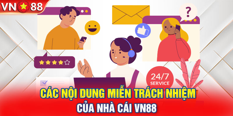 Các nội dung miễn trách nhiệm của nhà cái VN88