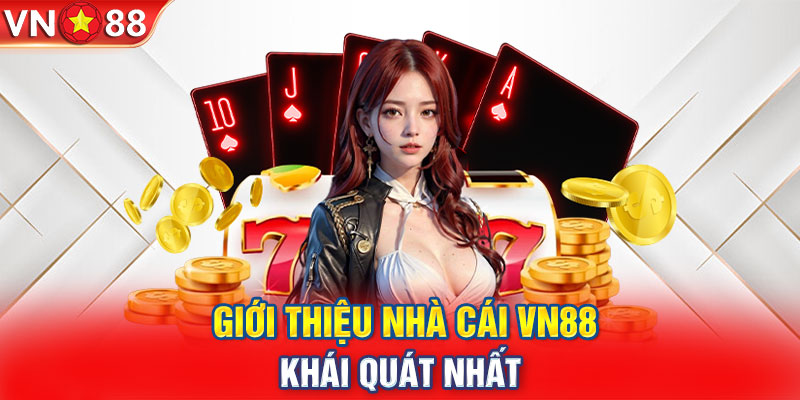 Giới thiệu nhà cái VN88 khái quát nhất