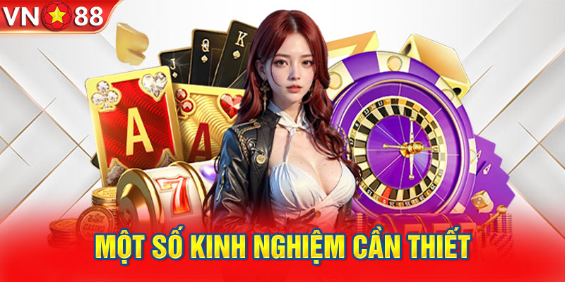 Bỏ túi nhiều kinh nghiệm khi chơi Binh xập xám VN88